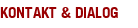 Kontakt & Dialog Kontakt & Dialog