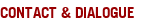 Contact & Dialogue
